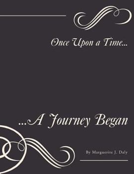 Paperback Once Upon a Time...: ...A Journey Began Book
