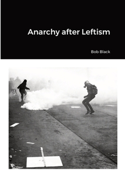 Paperback Anarchy after Leftism Book