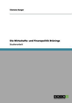 Paperback Die Wirtschafts- und Finanzpolitik Brünings [German] Book