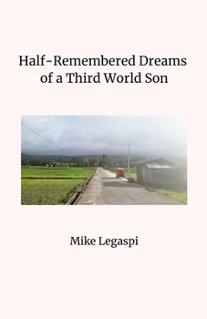 Paperback Half-Remembered Dreams of a Third World Son Book
