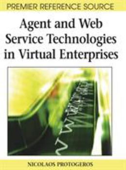 Hardcover Agent and Web Service Technologies in Virtual Enterprises Book