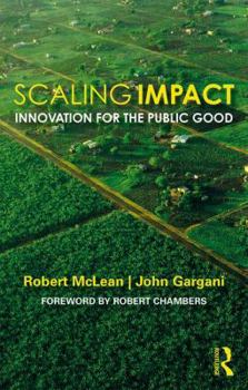 Paperback Scaling Impact: Innovation for the Public Good Book