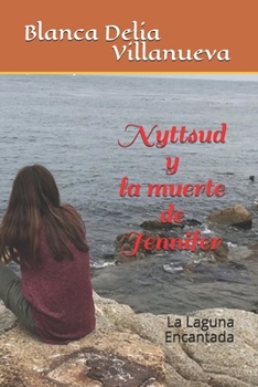 Nyttsud y la muerte de Jennifer: Nitzzud y la muerte de Jenny (Spanish Edition)