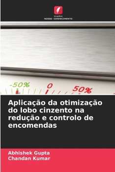 Aplicação da otimização do lobo cinzento na redução e controlo de encomendas (Portuguese Edition)