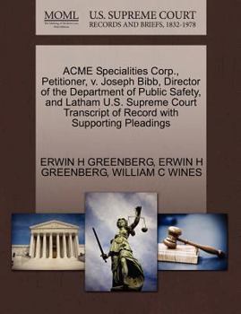 Paperback Acme Specialities Corp., Petitioner, V. Joseph Bibb, Director of the Department of Public Safety, and Latham U.S. Supreme Court Transcript of Record w Book