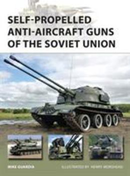 Self-Propelled Anti-Aircraft Guns of the Soviet Union - Book #222 of the Osprey New Vanguard