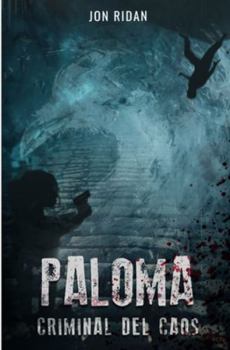 Paperback Paloma: Criminal del Caos [Spanish] Book