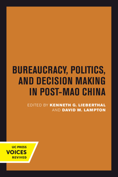 Hardcover Bureaucracy, Politics, and Decision Making in Post-Mao China: Volume 14 Book