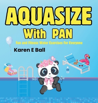 Hardcover Aquasize with Pan: Fun and Fitness Water Exercises For Everyone Book