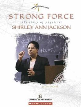 Library Binding Strong Force: The Story of Physicist Shirley Ann Jackson Book