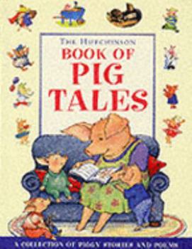 Hardcover The Hutchinson Book of Pig Tales Book