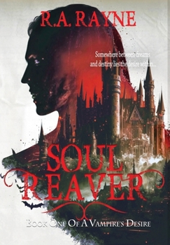 Soul Reaver: Book One of A Vampire's Desire