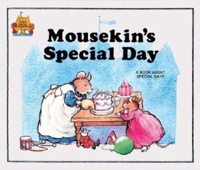 Mousekin's Special Day (Magic Castle Readers Social Science) - Book  of the Magic Castle Readers