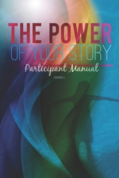 Paperback The Power of Your Story: Participant Manual Book