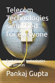 Paperback Telecom Technologies simplified for everyone: Evolution of technologies and services Book