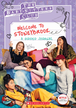 Paperback Welcome to Stoneybrook: A Guided Journal (Baby-Sitters Club Tv) Book