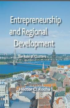 Paperback Entrepreneurship and Regional Development: The Role of Clusters Book
