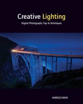 Paperback Creative Lighting: Digital Photography Tips and Techniques Book