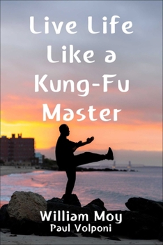 Hardcover Live Life Like a Kung-Fu Master Book