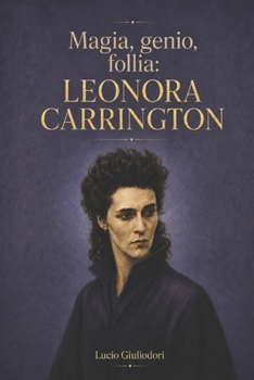 Paperback Magia, genio, follia: Leonora Carrington. [Italian] Book