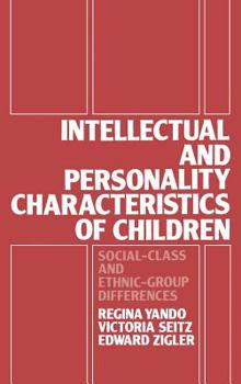 Hardcover Intellectual and Personality Characteristics of Children: Social Class and Ethnic-group Differences Book