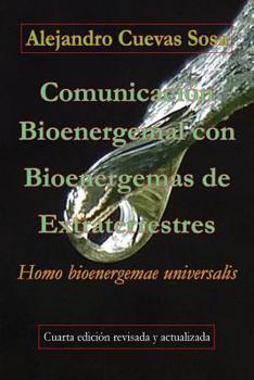 Paperback Comunicación Bioenergemal con Bioenergemas de Extraterrestres: Homo bioenergemae universalis [Spanish] Book