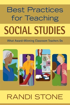 Paperback Best Practices for Teaching Social Studies: What Award-Winning Classroom Teachers Do Book