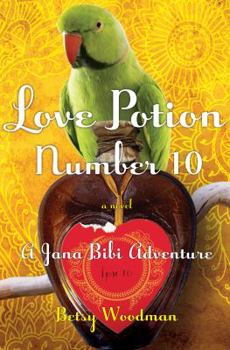 Paperback Love Potion Number 10: A Jana Bibi Adventure (Jana Bibi Adventures) Book