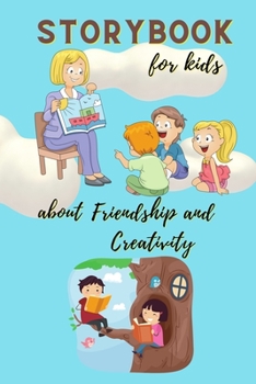 Paperback Storybook for KIDS - About Friendship and Creativity: Short Story Children's Book to read Book with Stories and beautiful pictures, Fairy Tales to rea Book