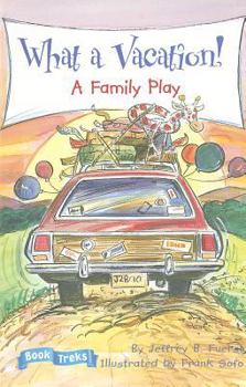 Paperback What a Vacation!: A Family Play Book