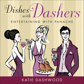 Hardcover Dishes with Dashers: Entertaining with Panache Book
