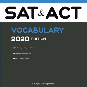 Paperback SAT Test and ACT Test Vocabulary 2020 Edition: Words That Will Help You Complete Writing Part Book