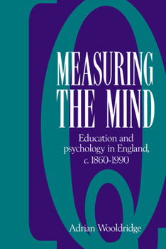 Paperback Measuring the Mind: Education and Psychology in England C.1860-C.1990 Book