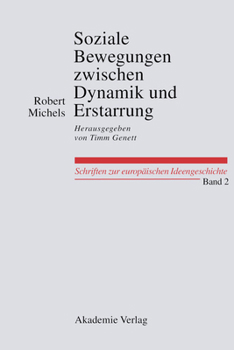 Hardcover Soziale Bewegungen Zwischen Dynamik Und Erstarrung. Essays Zur Arbeiter-, Frauen- Und Nationalen Bewegung: Herausgegeben Von Timm Genett [German] Book