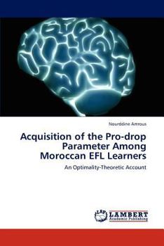 Paperback Acquisition of the Pro-drop Parameter Among Moroccan EFL Learners Book