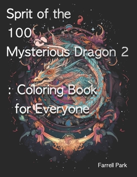 Paperback Sprit of the 100 Mysterious Dragon 2: Coloring Book for Everyone Book