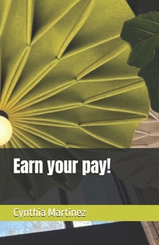 Paperback Earn your pay! Book