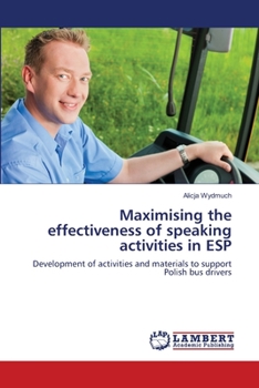 Paperback Maximising the effectiveness of speaking activities in ESP Book