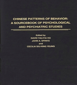 Hardcover Chinese Patterns of Behavior: A Sourcebook of Psychological and Psychiatric Studies Book