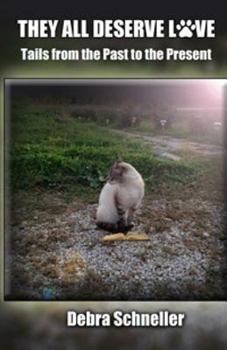 Paperback They ALL DESERVE Love: Tails from the Past to the Present Book