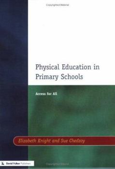 Paperback Physical Education in Primary Schools: Access for All Book
