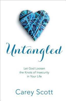 Paperback Untangled: Let God Loosen the Knots of Insecurity in Your Life Book