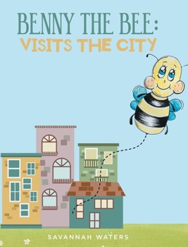 Hardcover Benny the Bee: Visits the City Book
