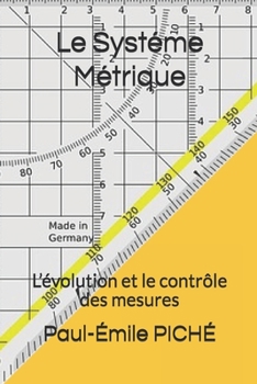 Paperback Le Systéme Métrique: L'évolution et le contrôle des mesures [French] Book