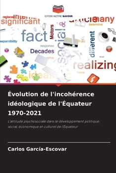 Paperback Évolution de l'incohérence idéologique de l'Équateur 1970-2021 [French] Book
