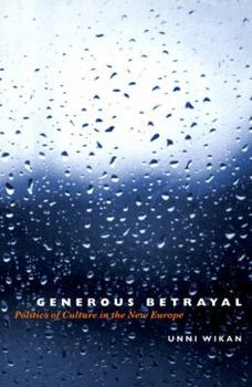 Paperback Generous Betrayal: Politics of Culture in the New Europe Book