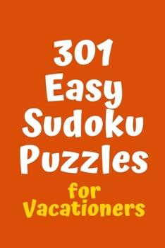 Paperback 301 Easy Sudoku Puzzles for Vacationers Book