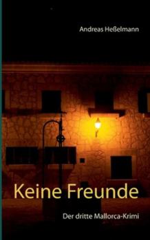 Paperback Keine Freunde: Der dritte Mallorca-Krimi [German] Book