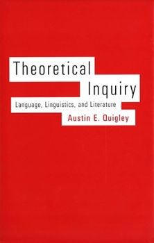 Hardcover Theoretical Inquiry: Language, Linguistics, and Literature Book