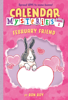 February Friend (Calendar Mysteries, #2) - Book #2 of the Calendar Mysteries